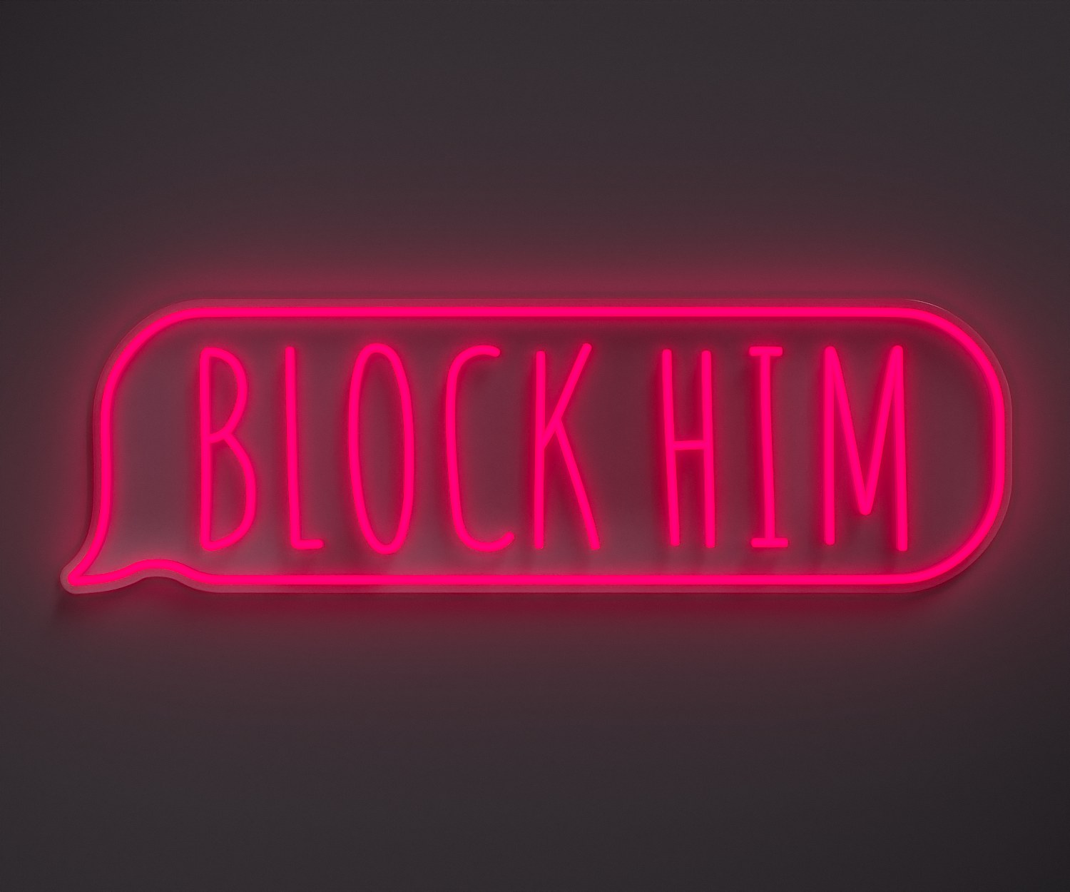pink neon sign that says block him
