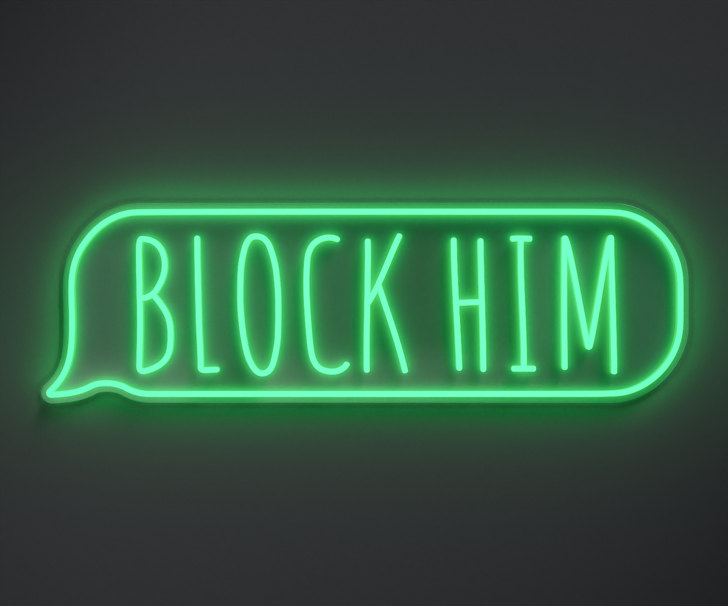 aquamarine neon sign that says block him