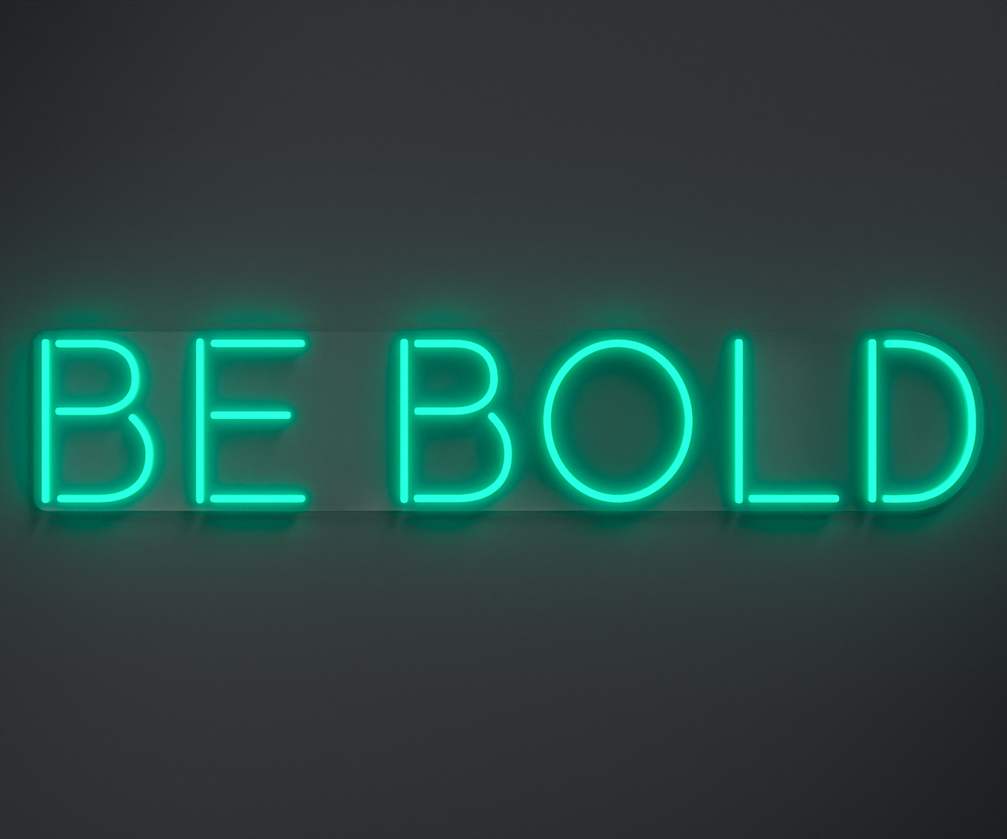 turquoise neon sign that says be bold