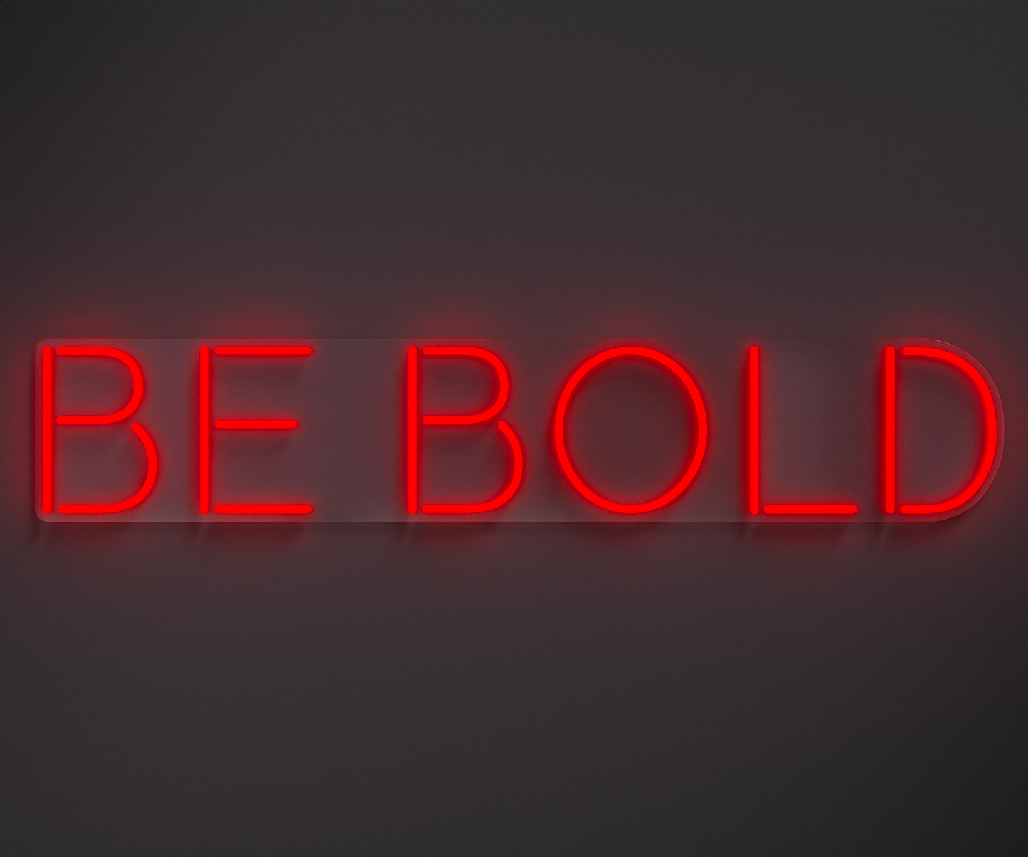 red neon sign that says be bold