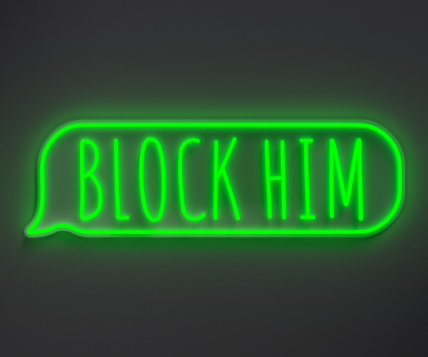 green neon sign that says block him