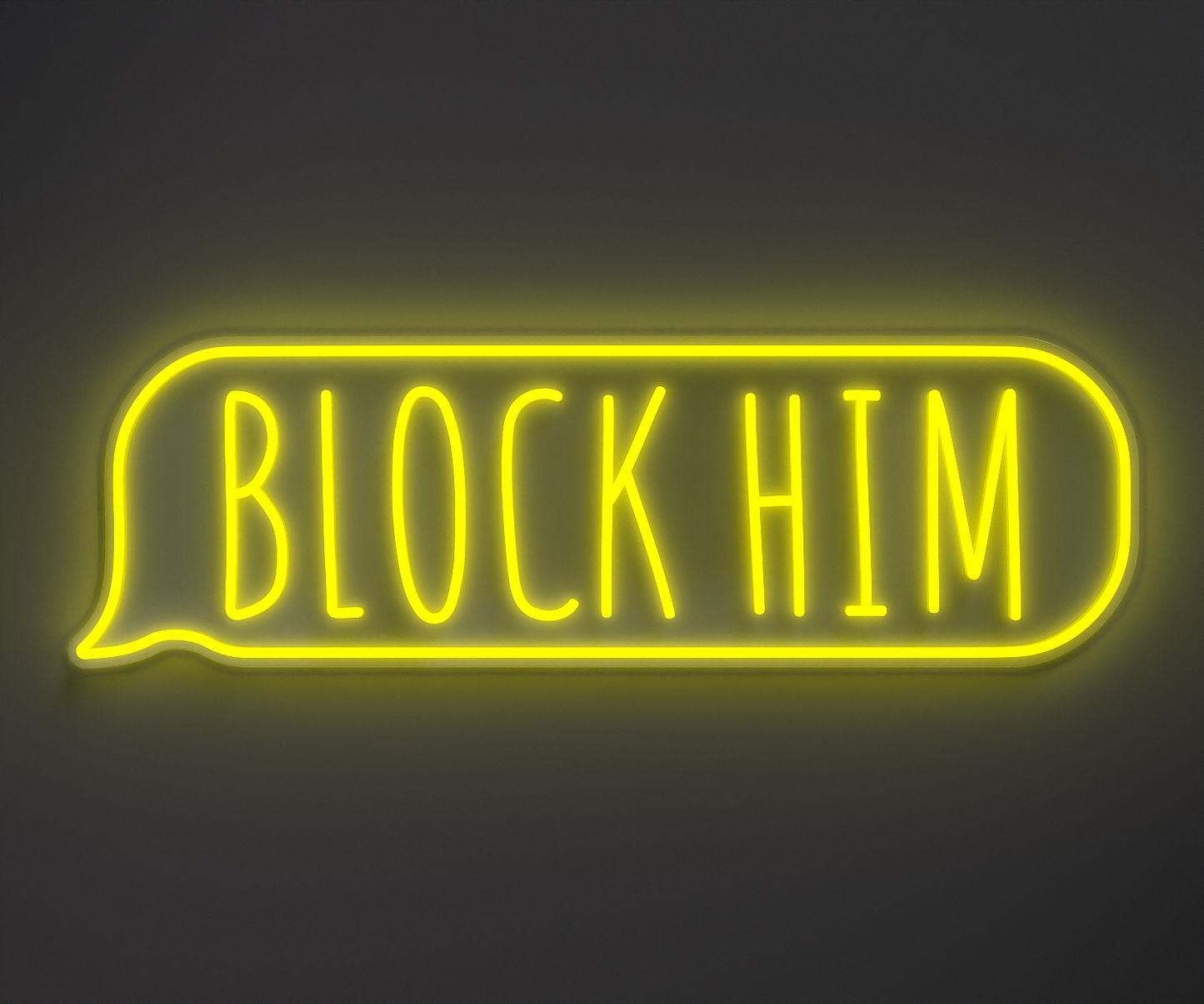 bright yellow neon sign that says block him