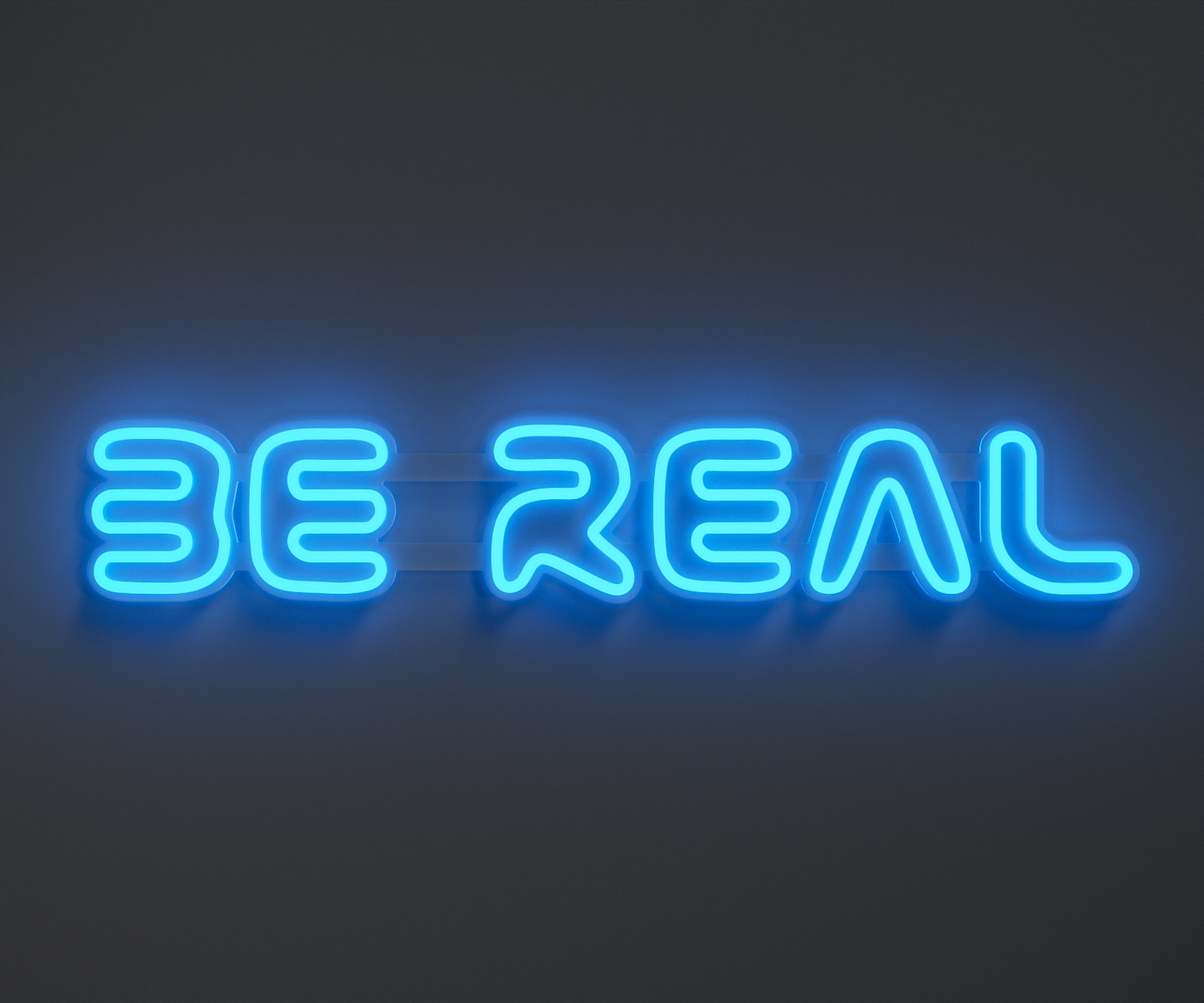 light blue neon sign that says be real
