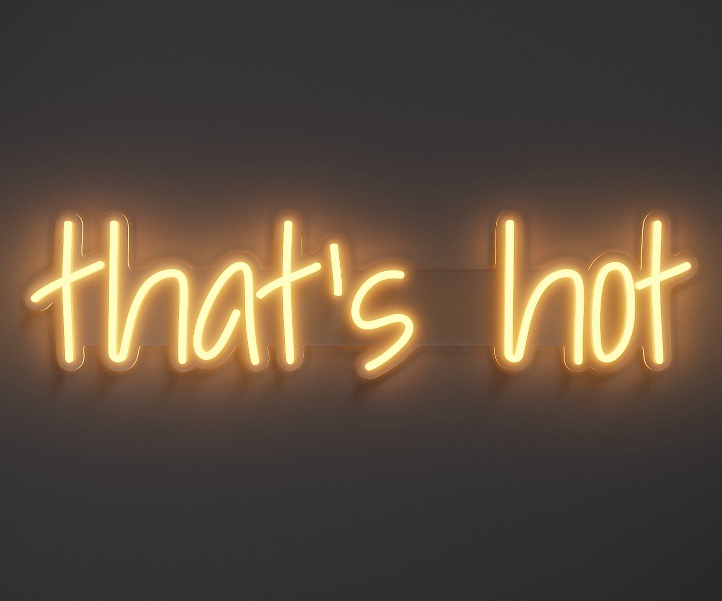 a warm white neon sign that says that's hot