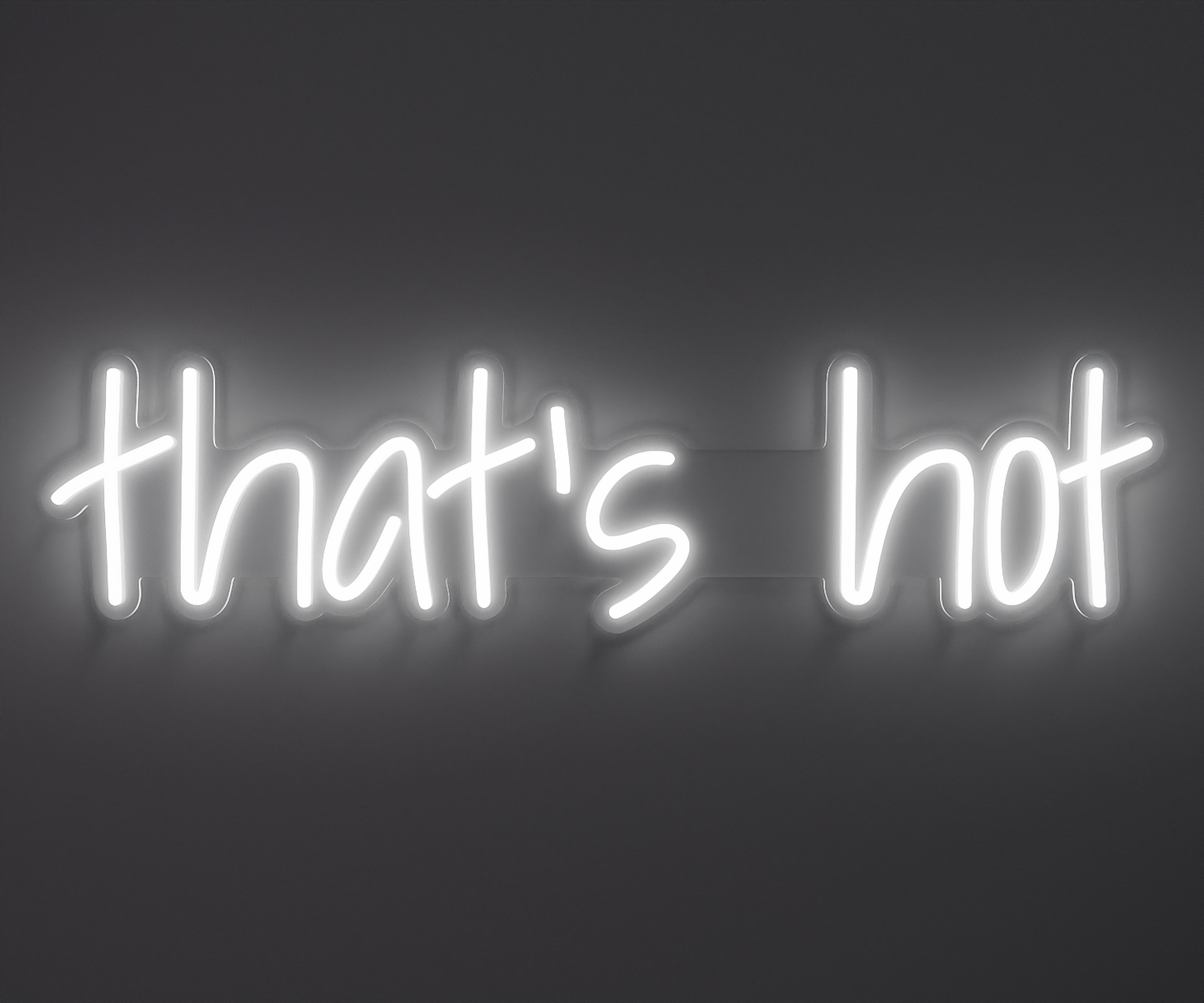 a white neon sign that says that's hot