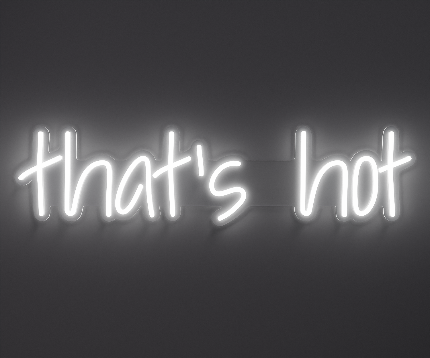 a white neon sign that says that's hot