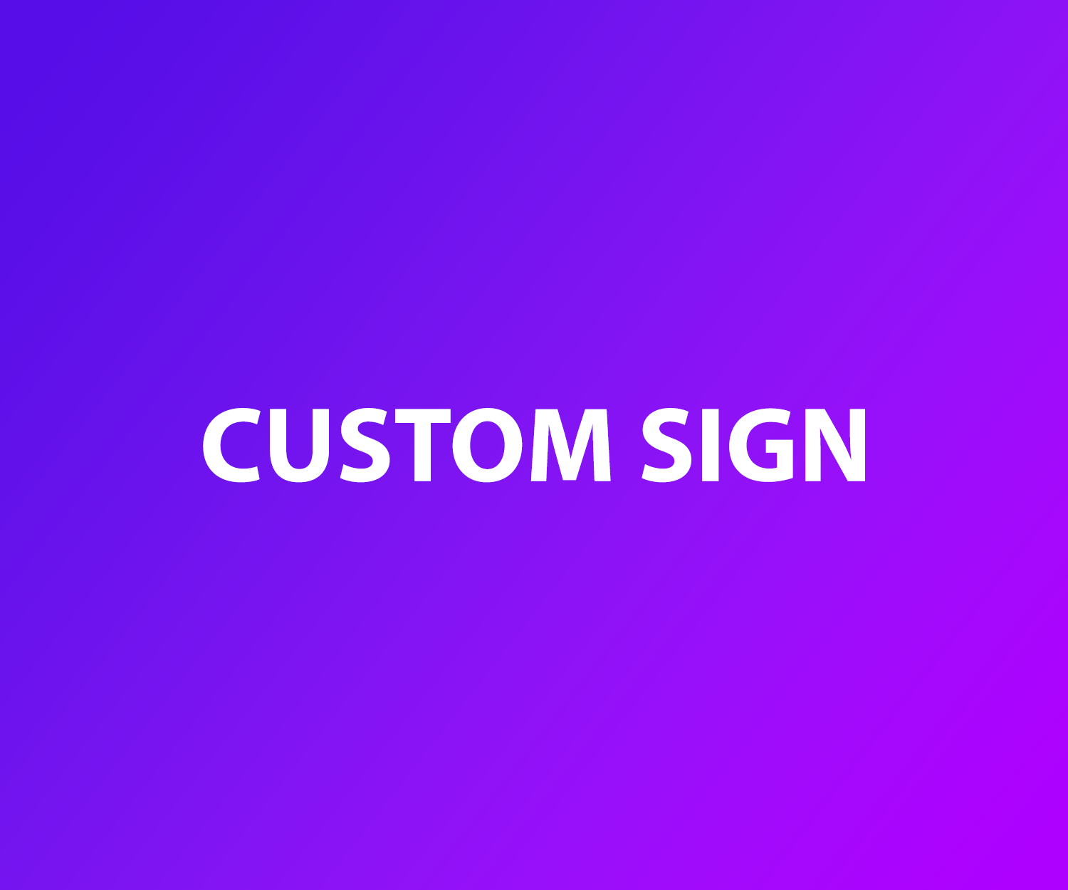 Custom Sign