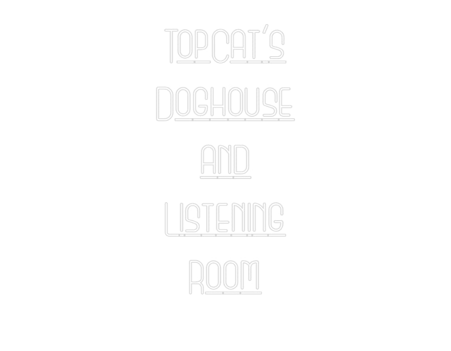 Custom Neon:  TopCat's
Do...