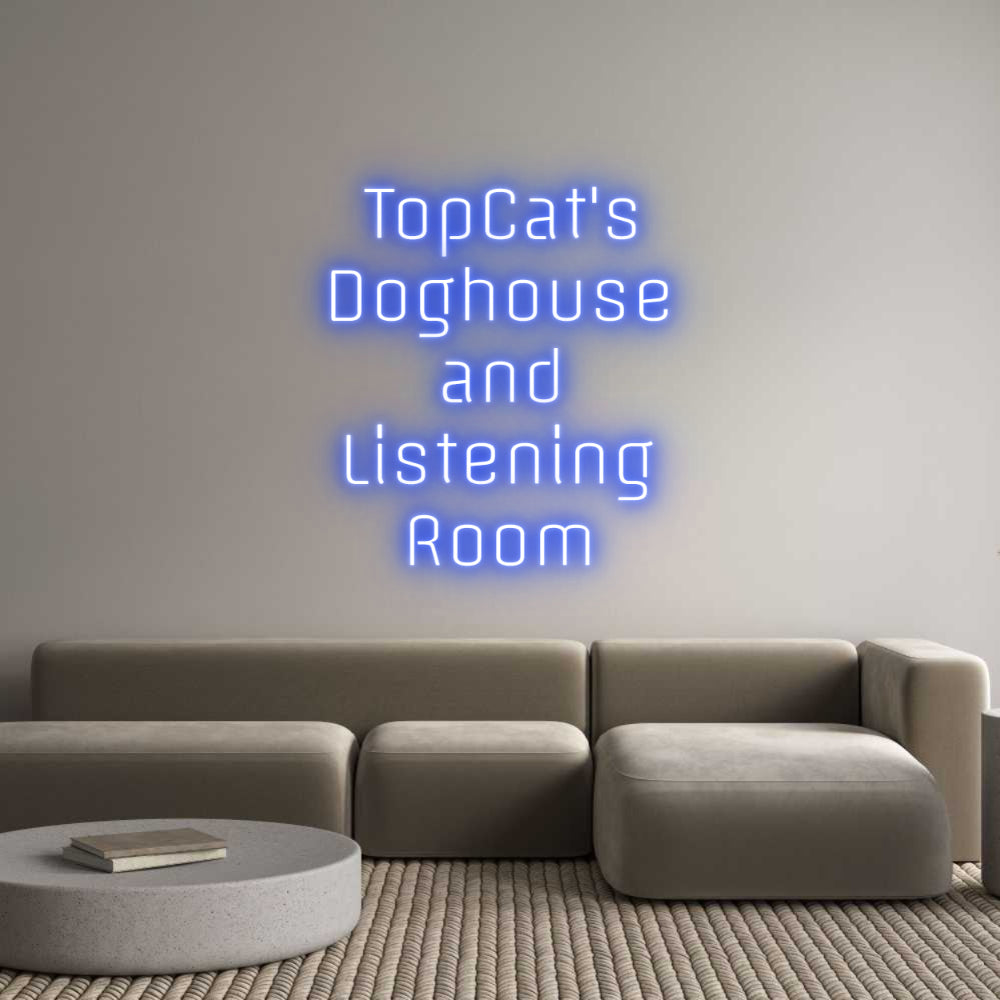 Custom Neon:   TopCat's
D...