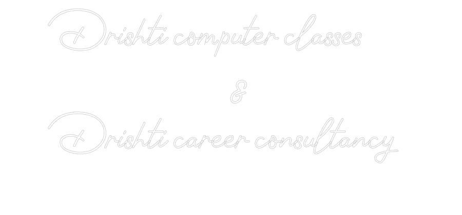 Custom Neon: Drishti compu...