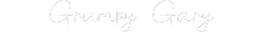 Custom Neon: Grumpy Gary