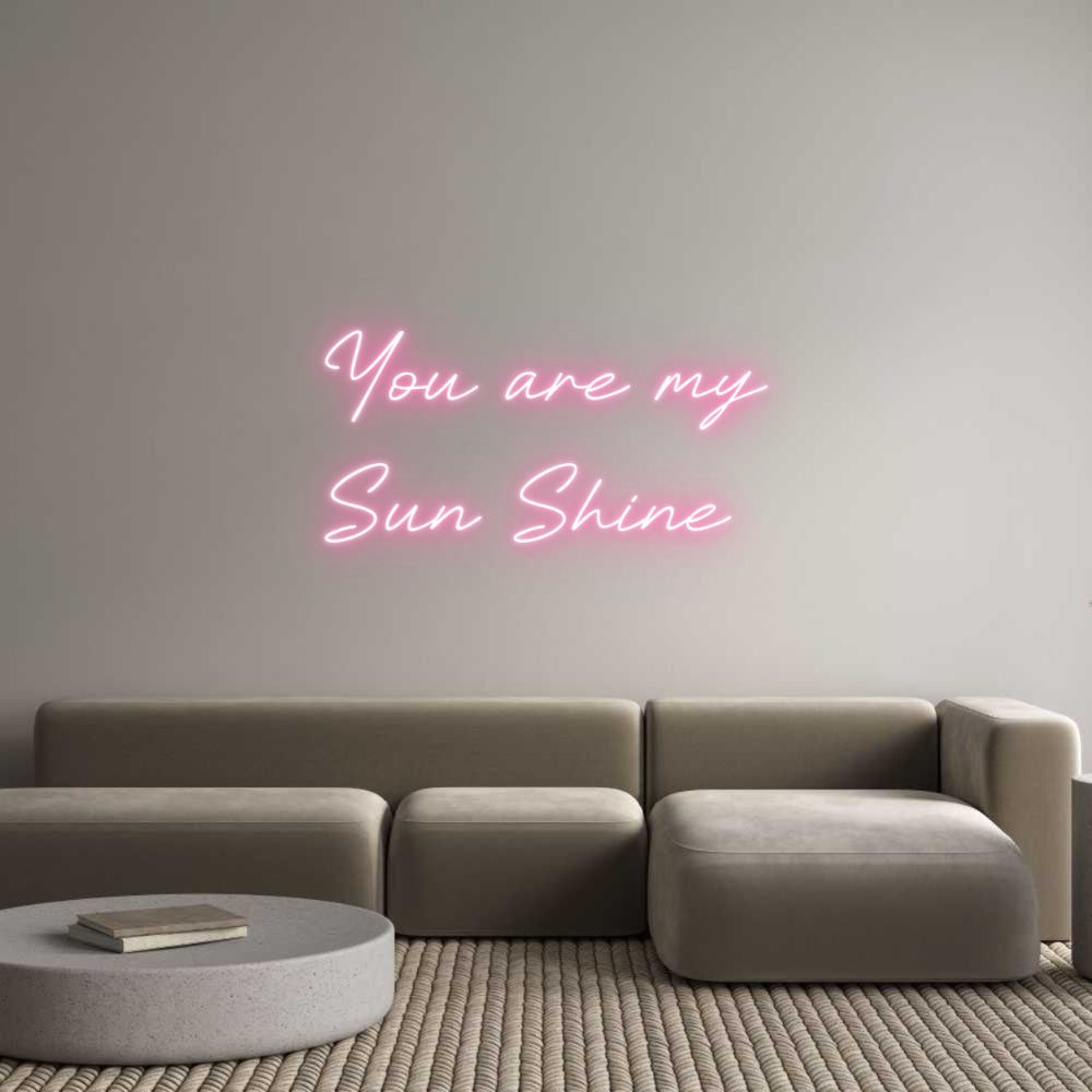 Custom Neon: You are my
S...