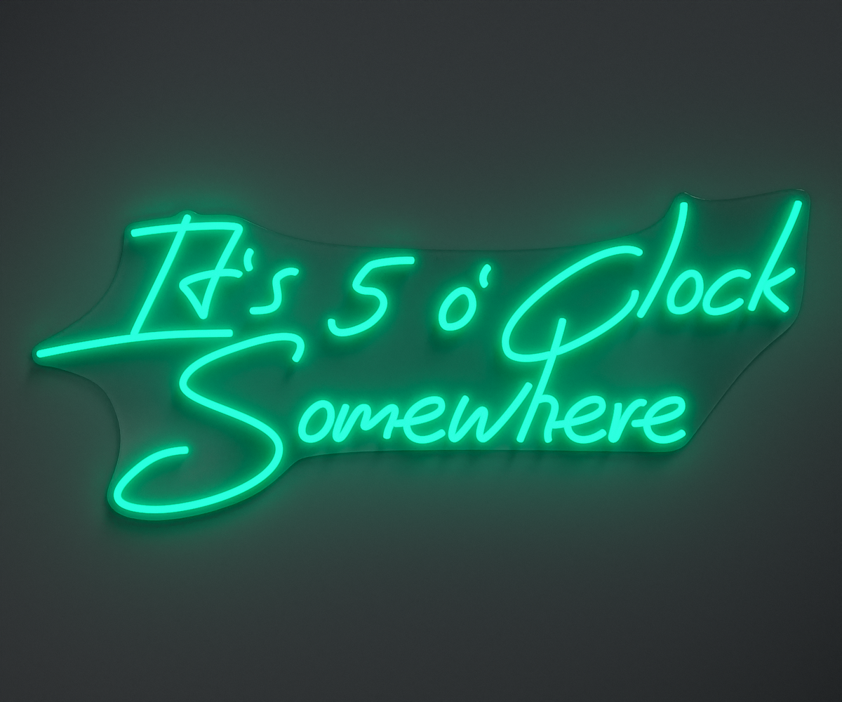 turquoise neon sign that says it's 5 o' clock somewhere