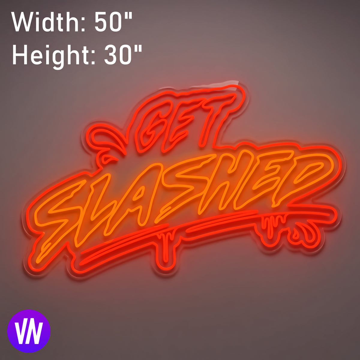 GET SLASHED - CUSTOM LED NEON SIGN