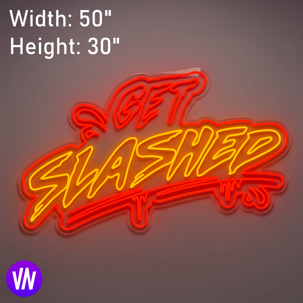 GET SLASHED - CUSTOM LED NEON SIGN