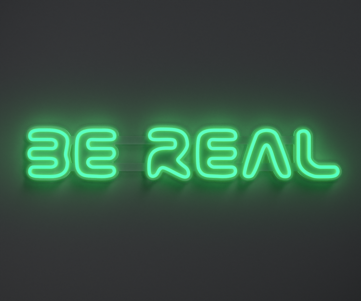 aquamarine neon sign that says be real