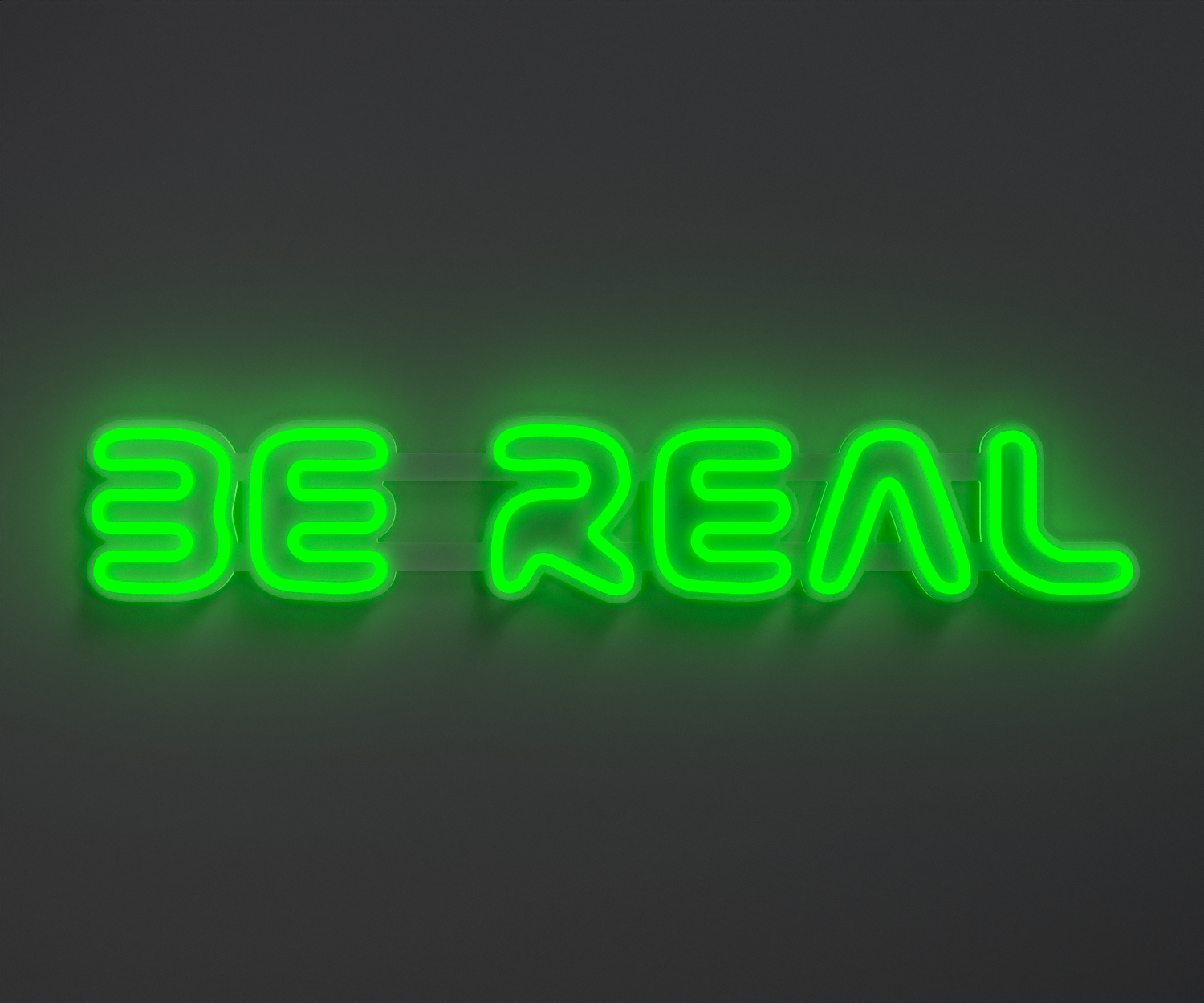 green neon sign that says be real