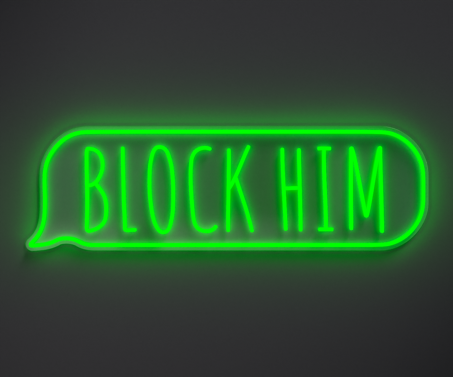 green neon sign that says block him