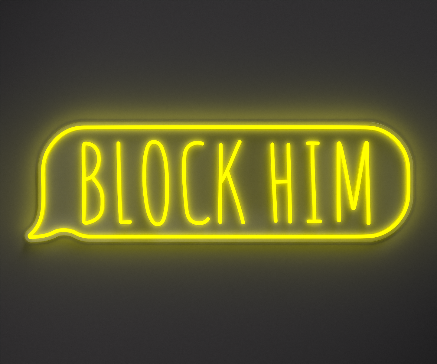 bright yellow  neon sign that says block him