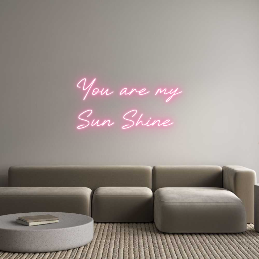 Custom Neon: You are my
S...